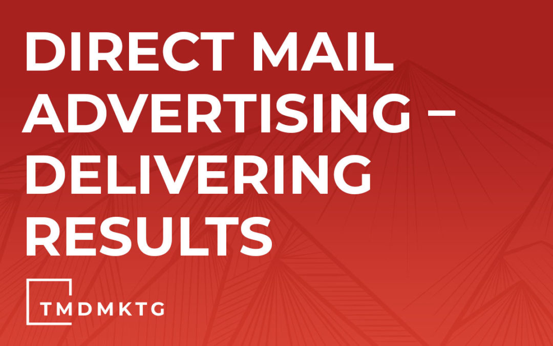 Direct Mail Advertising – Delivering Results