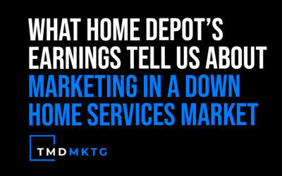 What Home Depot’s Earnings Tell Us About Marketing in a Down Home Services Market