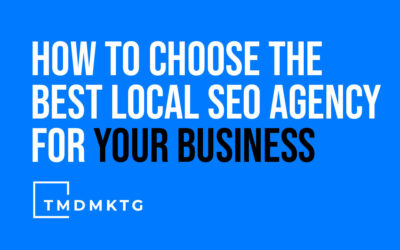 How to Choose the Best Local SEO Agency for Your Business: A Complete Guide